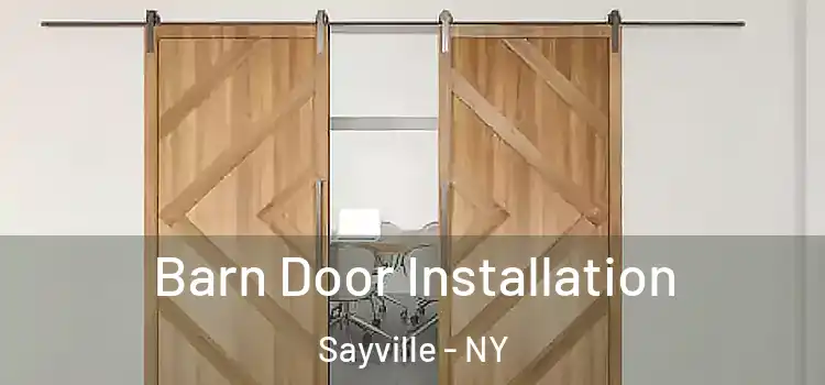  Barn Door Installation Sayville - NY