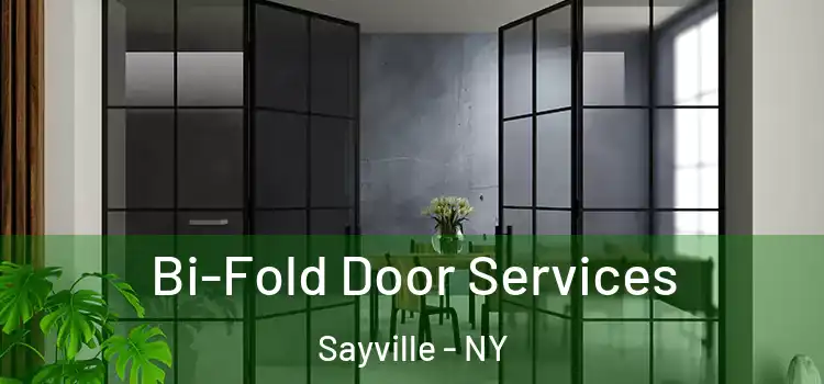  Bi-Fold Door Services Sayville - NY