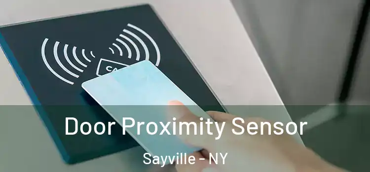  Door Proximity Sensor Sayville - NY