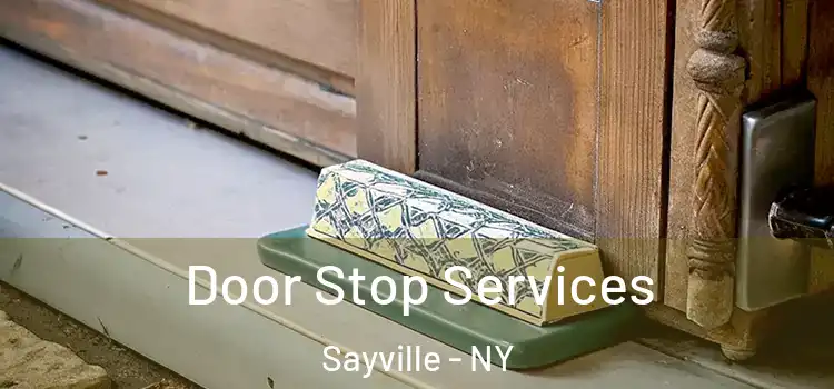 Door Stop Services Sayville - NY