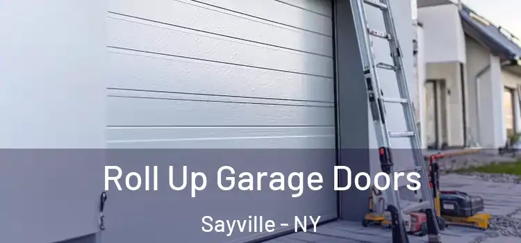  Roll Up Garage Doors Sayville - NY